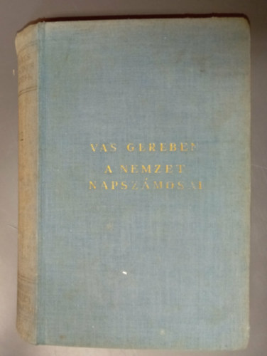 Vas Gereben: - A nemzet napsz�mosai - Magyar korrajz