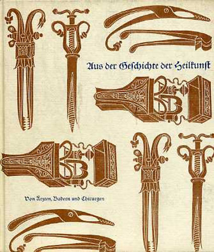 Ernst K�niger - Aus der Geschichte der Heilkunst