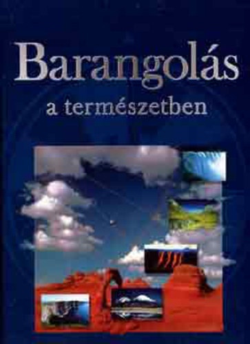 Csatlsn Mikls Anna - Barangols a termszetben