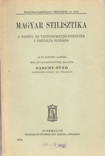 Sarudy Ott�  (szerk.) - Magyar stilisztika - A tan�t�- �s tan�t�k�pz�-int�zetek I.oszt�lya sz�m�ra
