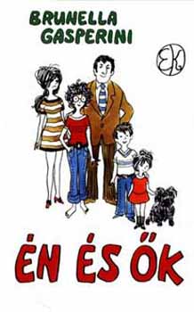 Brunella Gasperini - �n �s �k - Egy f�rj feljegyz�sei