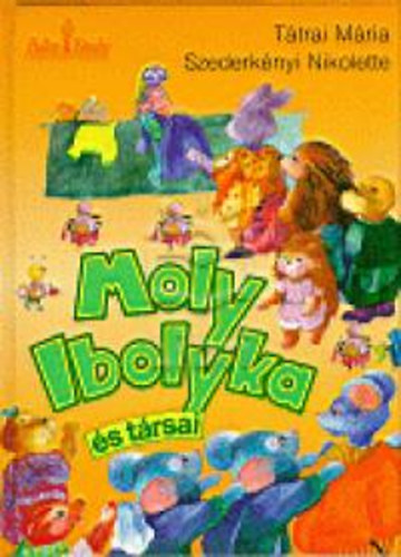 Tátrai-Szederkényi - Moly Ibolyka és társai