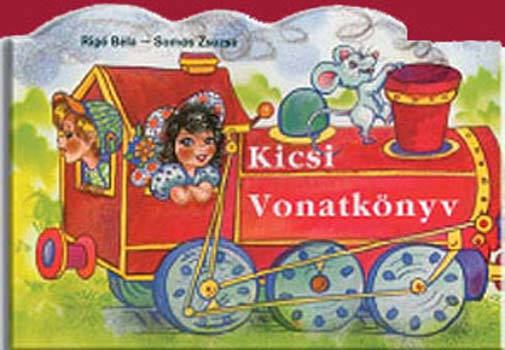 Rig Bla; Somos Zsuzsa - Kicsi vonatknyv