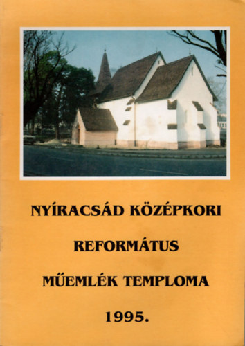 Dek Klra - Nyracsd kzpkori reformtus memlk temploma 1995
