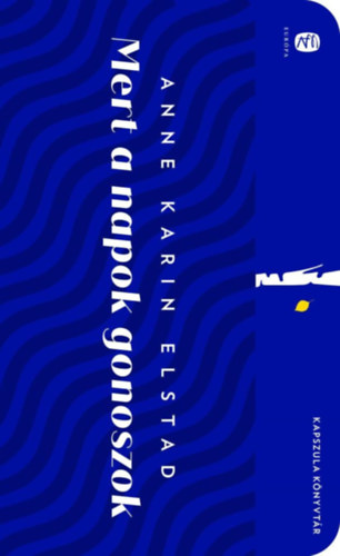 Annekarin Elstad - Mert a napok gonoszok