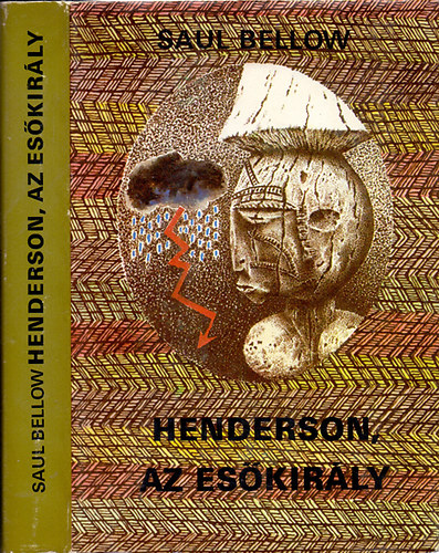 Szerk.: Bart Istvn, Ford.: Bnyay Geyza Saul Bellow - Henderson, az eskirly