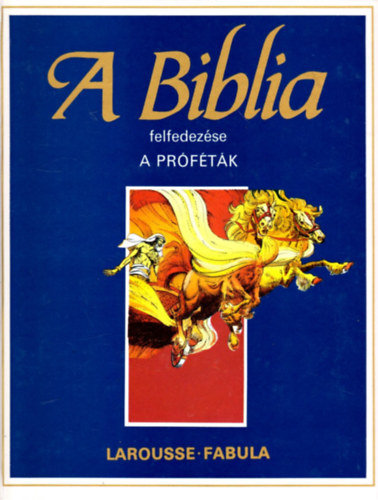 tienne Dahler - A Biblia felfedezse: szvetsg 4.- A Prftk