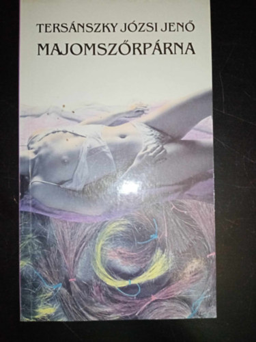 Bod Klra  Tersnszky Jzsi Jen (szerk.), Bors Krisztina (szerk.) - Majomszrprna - Trtnet a frfirl aki elveszett egy n hajban