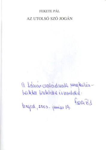 Fekete P�l - Az utols� sz� jog�n. Els�llyedt vil�g - B�k�scsaba, 1956