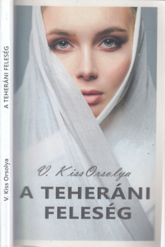 V. Kiss Orsolya - A teherni felesg