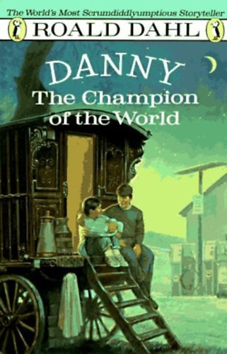 Roald Dahl - Danny The Champion of The World