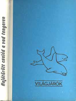 Douglal Robertson - Hajtrtt csald a vad tengeren