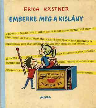 Erich Kstner - Emberke meg a kislny