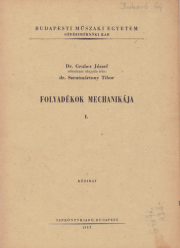 Dr. Szentmártony Tibor - Folyadékok mechanikája I.