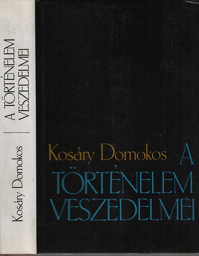 Kosry Domokos - A trtnelem veszedelmei (dediklt)