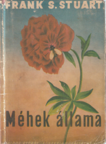 Frank S. Stuart - Méhek állama