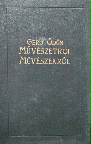 Gerő Ödön - Művészetről művészekről
