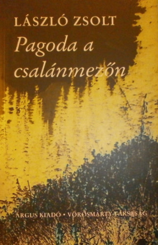 L�szl� Zsolt - Pagoda a csal�nmez�n