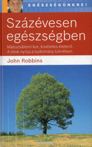 John Robbins - Szzvesen egszsgben