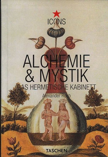 Alexander Robb - Alchemie and Mystik (Das Hermetische Kabinett (Taschen- Icons)