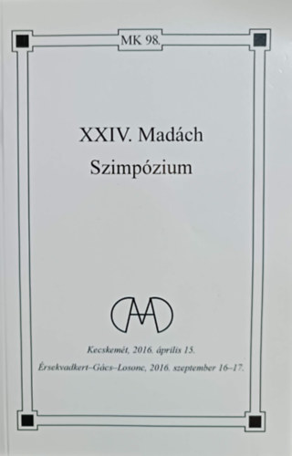 Mt Zsuzsanna  (szerk.) Varga Emke (szerk.) - XXIV. Madch Szimpzium