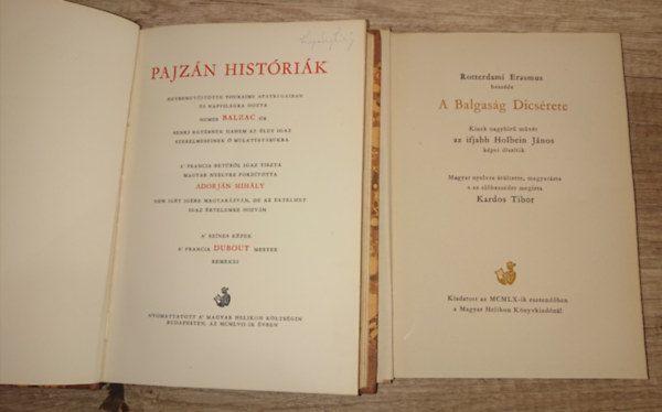 Balzac Rotterdami Erasmus - 2 illusztrált, gyönyörű kiállítású kötet: A balgaság dícsérete, Pajzán históriák