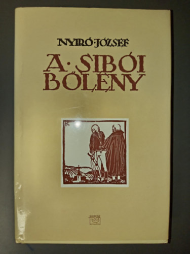 Hunyadi Csaba Nyírő József (szerk.), Lázár István Dávid (lektor) - A sibói bölény - Regény Wass Albert előszavával és és Kós Károly metszeteivel (Egyedi termékfotó)