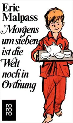 Eric Malpass - Morgens um sieben ist die Welt noch in Ordnung