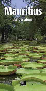 Szeredi István; Juszt Róbert - Mauritius-Az ősi álom