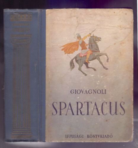 Raffaelo Giovagnoli - Spartacus (T.I. Kszenofontov rajzaival)