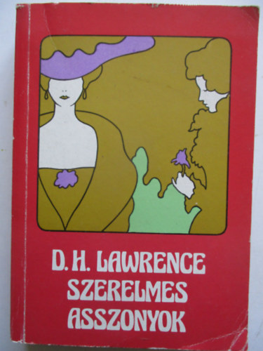 D.H. Lawrence - Szerelmes asszonyok