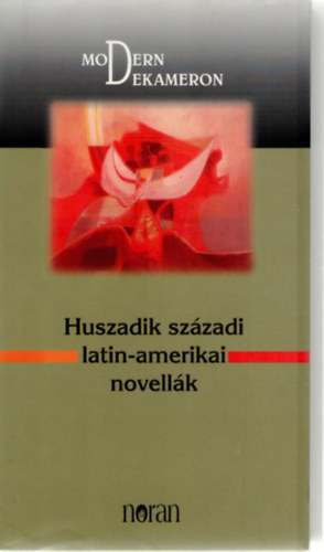 Huszadik sz�zadi latin-amerikai novell�k