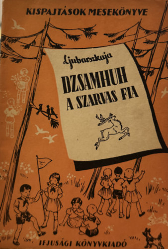 Kispajt�sok mesek�nyve: Dzsamhuh - A szavas fia