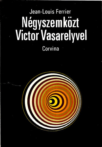 Jean-Louis Ferrier - N�gyszemk�zt Victor Vasarelyvel