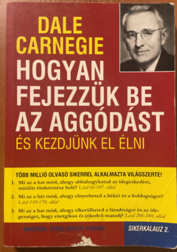 Dale Carnegie - Hogyan fejezzk be az aggdst s kezdjnk el lni - Sikerkalauz 2.