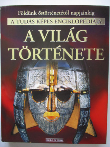 Jane Chisolm - A vil�g t�rt�nete - F�ld�nk �st�rt�net�t�l napjainkig