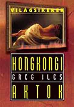 Greg Iles - Hongkongi aktok