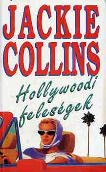 Jackie Collins - Hollywoodi feles�gek