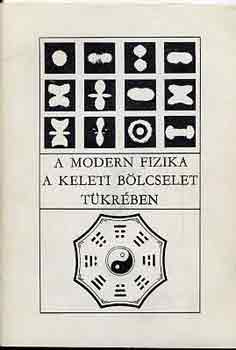 Dr. Hjjas Istvn - A modern fizika a keleti blcselet tkrben