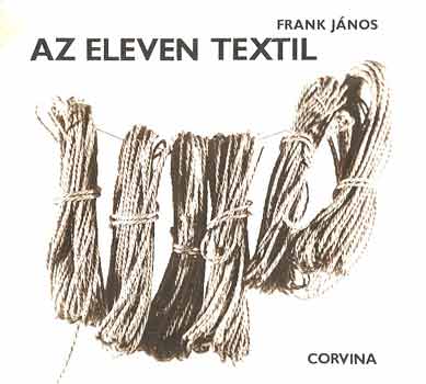 Frank Jnos - Az eleven textil