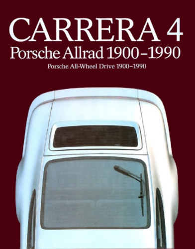 Reinhard Seiffert - Carrera 4 porsche allrad 1900-1990 english/deutsch