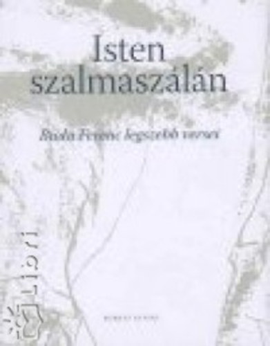 Buda Ferenc - Isten szalmaszln