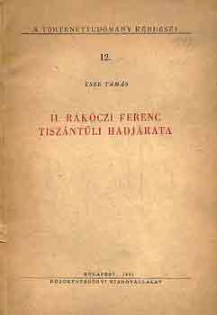 Esze Tams - II. Rkczi Ferenc tiszntli hadjrata