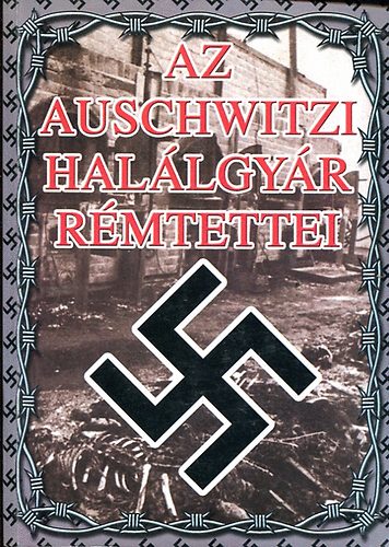 Black & White Kiad� - Az auschwitzi hal�lgy�r r�mtettei