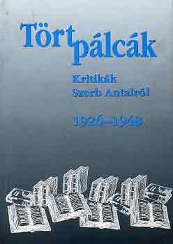 Wgner Tibor  (szerk.) - Trt plck I. - Kritikk Szerb Antalrl (1926-1948)