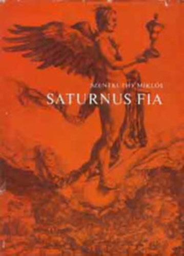Szentkuthy MIkls - Saturnus fia