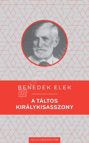 Benedek Elek - A táltos királykisasszony