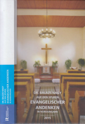 Dr. Balázs Nagy - Auf den spuren evangelischer andenken in Nordungarn