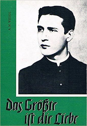 A. M. Weigl - Das Gr�bte ist die Liebe