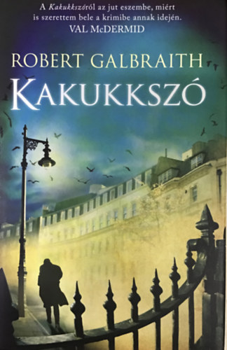 Robert Galbraith  (J. K. Rowling) - Kakukksz�
